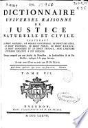 Dictionnaire universel raisonné de justice naturelle et civile