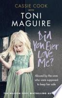 Did You Ever Love Me?