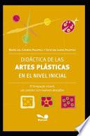 Didáctica de Las Artes Plásticas En El Nivel Inicial