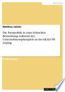 Die Preispolitik in einer kritischen Betrachtung während des Unternehmensplanspiels an der AKAD FH Leipzig