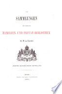 Die sammlungen der vereinten familien- und privat-bibliothek Sr. M. des kaisers ...: Manuscripte. Incunabeln. Bücher nach dem jahre 1530