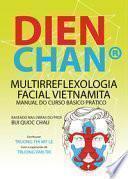 Dien Chan. Multi-reflexologìa facial vietnamita. Manual del curso básico práctico