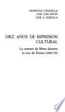Diez años de represión cultural