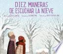 Diez maneras de escuchar la nieve