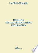 Digesto. Una auténtica obra legislativa