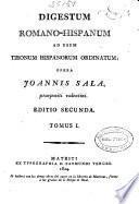 Digestum romano-hispanum ad usum tironum hispanorum ordinatum
