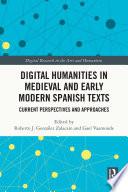 Digital Humanities in Medieval and Early Modern Spanish Texts