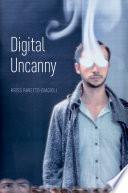 Digital Uncanny