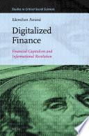 Digitalized Finance: Financial Capitalism and Informational Revolution
