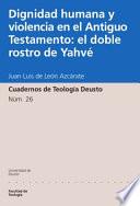 Dignidad humana y violencia en el Antiguo Testamento: el doble rostro de Yahvé