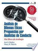 Dilemas éticos propuestos por analistas de conducta: Un libro de trabajo