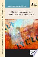 Dilucidaciones de derecho procesal civil