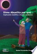 Dime Abuelita por qué…