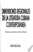 Dimensiones regionales de la literatura cubana contemporánea