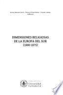 Dimensiones religiosas de la Europa del Sur (1800-1875)