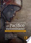 Dinámicas socioculturales y ambientales del Pacífico colombiano