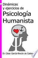 Dinámicas y Ejercicios de Psicología Humanista