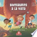 Dinosaurios a la Vista