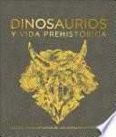 Dinosaurios y la vida en la prehistoria