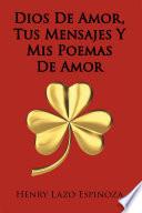 Dios De Amor, Tus Mensajes Y Mis Poemas De Amor