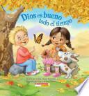 Dios Es Bueno Todo El Tiempo (God Is Good... All the Time)
