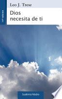 Dios necesita de ti