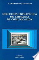 Dirección estratégica de empresas de comunicación