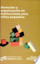 Dirección y organización de instituciones para niños pequeños