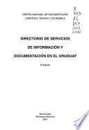 Directorio de servicios de información y documentación en el Uruguay