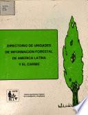 Directorio de unidades de información forestal de América Latina y el Caribe