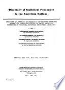 Directorio del personal estadístico en las Nacionas Americanas, 1955, con información biográfica y una lista anexa de organizaciones estadísticas