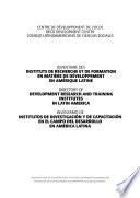 Directory of Development Research and Training Institutes in Latin America
