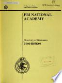 Directory of Graduates of the FBI National Academy and Officers of the FBI National Academy Associates