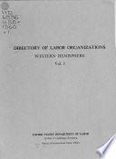 Directory of Labor Organizations, Western Hemisphere Excluding the United States