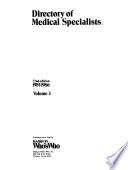 Directory of Medical Specialists Certified by American Boards