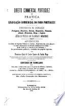 Direito commercial portuguez, ou Pratica da legislação commercial do foro portuguez