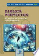 Dirigir proyectos: Un asunto de números y liderazgo