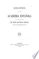 Discrusos leídos ante la Academia Española en la recepcion pública de don Antonio Arnao