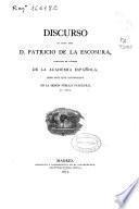 Discurso de Patricio de la Escosura, individuo de número de la Academia Española, leído ante esta corporación en la sesión pública inaugural de 1870