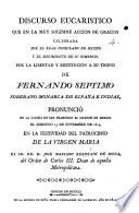 Discurso eucarístico, que en la muy solemne accion de gracias celebrada por le Real Consulado de México y el Regimiento de su Comercio, por la libertad y restitucion á su trono de Fernando Séptimo, soberano monarca de España é Indias, pronunció ... J. M. Beristain de Souza, etc. (Breve relacion de las demostraciones públicas con que el Consulado de México ... Solemnizó el regreso al trono de las Españas del Señor Don Fernando Séptimo.).