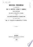 Discurso preliminar a la biografía del Dr. D. Agustín Yañez y Girona...