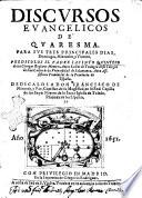 Discursos euangelicos de Quaresma. Para sus tres principales dias, domingos, miercoles, y viernes. Predicolos el padre Iacinto Quintero de los Clerigos Reglares Menores. ... Dedicalos a don Francisco de Miranda, y Paz, ..