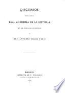 Discursos leídos ante la Real Academia de la Historia en la pública recepción de Don Antonio María Fabié