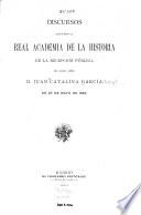 Discursos leídos ante la Real Academia de la Historia en la recepción pública del excmo. señor D. Juan Catalina García en 27 de mayo de 1894