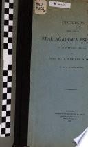 Discursos leidos ante la Real academia española en la pública recepción del doctor Don Marcelino Menéndez Pelayo el dia 6 de marzo de 1881