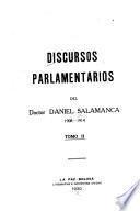 Discursos parlamentarios del doctor Daniel Salamanca ...