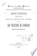 Discursos pronunciados ante la comisión del Senado en favor de los tratados de comercio durante la legislatura de 1894