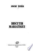 Discutir Mariátegui