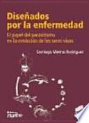 Diseñados por la enfermedad