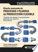 Diseño avanzado de procesos y plantas de producción flexible